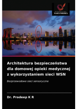Architektura bezpieczeństwa dla domowej opieki medycznej z wykorzystaniem sieci WSN
