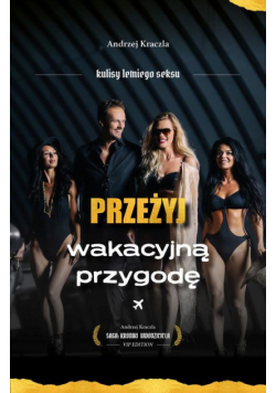 Przeżyj wakacyjną przygodę. Kulisy letniego seksu