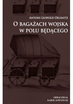 O bagażach wojska w polu będącego