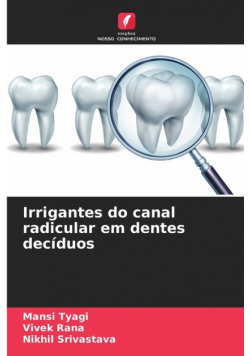 Irrigantes do canal radicular em dentes decíduos