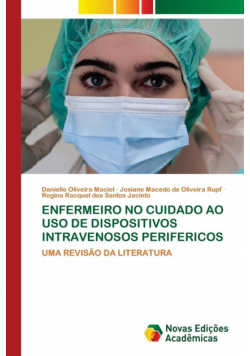 Enfermeiro No Cuidado Ao Uso De Dispositivos Intravenosos Perifericos