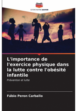 L'importance de l'exercice physique dans la lutte contre l'obésité infantile