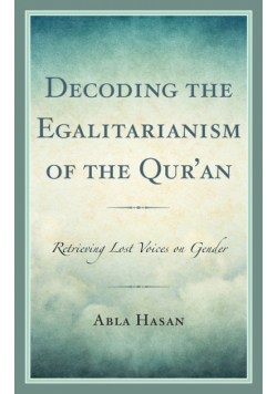 Decoding the Egalitarianism of the Qur'an