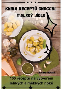 Kniha Receptů Gnocchi, Italský Jídlo