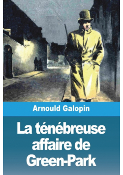 La ténébreuse affaire de Green-Park