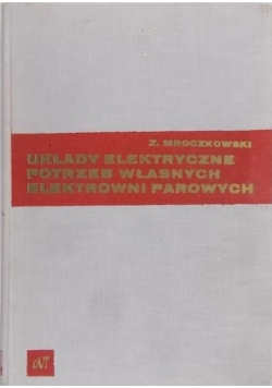 Układy elektryczne potrzeb własnych elektrowni parowych