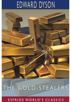 The Gold-Stealers (Esprios Classics)