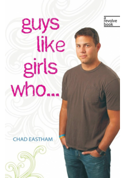 Guys Like Girls Who . . .