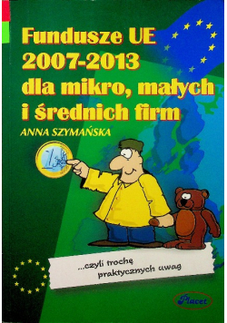 Fundusze UE 2007 - 2013 dla mikro małych i średnich firm