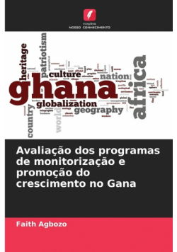 Avaliação dos programas de monitorização e promoção do crescimento no Gana
