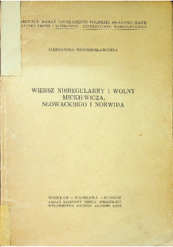 Wiersz nieregularny i wolny Mickiewicza Słowackiego i Norwida