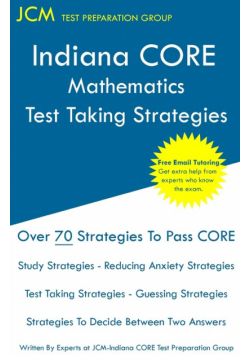 Indiana CORE Mathematics - Test Taking Strategies