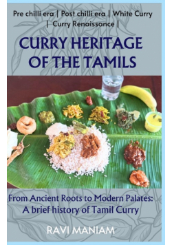 Curry Heritage of the Tamils - From Ancient Roots to Modern Palates