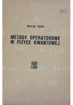 Metody operatorowe w fizyce kwantowej