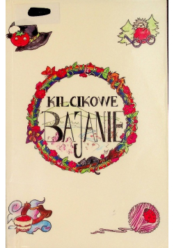Kilcikowe Bajanie