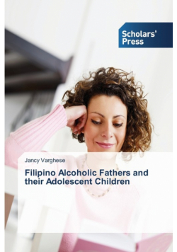 Filipino Alcoholic Fathers and Their Adolescent Children