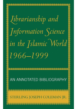 Librarianship and Information Science in the Islamic World, 1966-1999