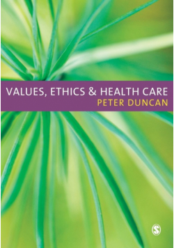 Values, Ethics and Health Care