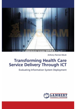 Transforming Health Care Service Delivery Through ICT