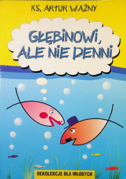 Głębinowi, ale nie denni