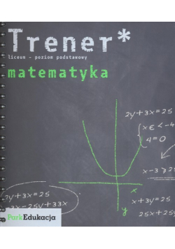 Trener Matematyka Poziom podstawowy