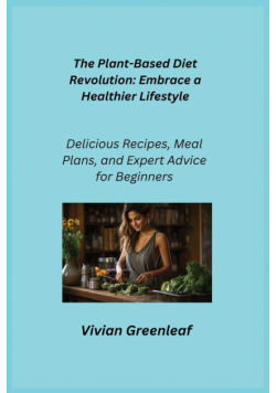 The Plant-Based Diet Revolution