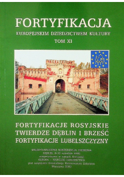 Fortyfikacja Europejskim Dziedzictwem Kultury tom XI
