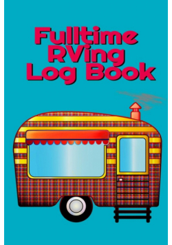 Fulltime RVing Log Book