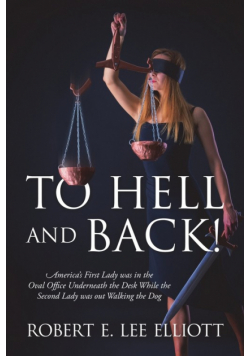 To Hell and Back! America's First Lady was in the Oval Office Underneath the Desk While the Second Lady was out Walking the Dog