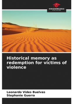 Historical memory as redemption for victims of violence