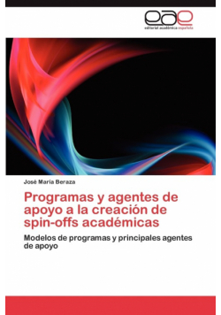 Programas y Agentes de Apoyo a la Creacion de Spin-Offs Academicas