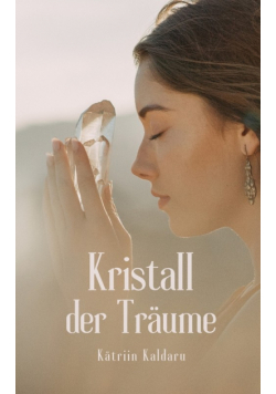 Kristall der Träume