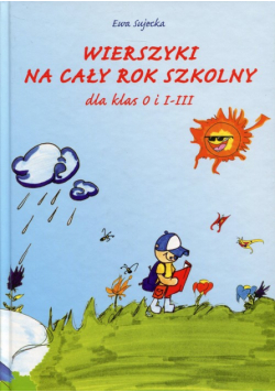 Wierszyki na cały rok szkolny dla klas O i 1-3