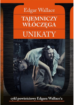 Wallace Edgar - Tajemniczy włóczęga Unikaty