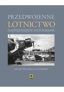 Przedwojenne lotnictwo Najpiękniejsze fotografie
