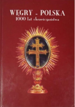 Węgry  Polska  1000 lat chrześcijaństwa