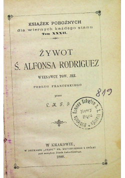 Żywot Ś Alfonsa Rodriguez Tom XXXII 1888 r.