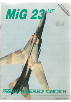 MIG 23 MF przegląd konstrukcji lotniczych nr 5 / 92