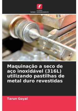 Maquinação a seco de aço inoxidável (316L) utilizando pastilhas de metal duro revestidas