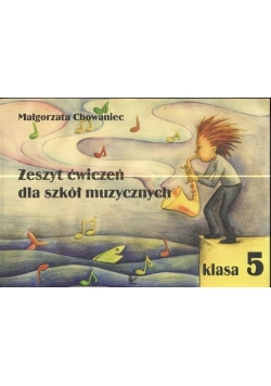 Zeszyt ćwiczeń dla szkół muzycznych klasa 5