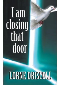 I Am Closing That Door