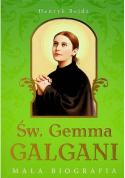 Św Gemma Galgani Mała biografia