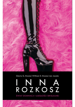 Inna rozkosz. Świat dominacji i uległości seksualnej