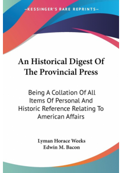 An Historical Digest Of The Provincial Press
