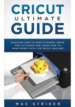 Cricut Ultimate Guide