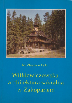 Witkiewiczowska architektura sakralna w Zakopanem