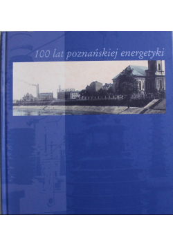 100 lat poznańskiej energetyki