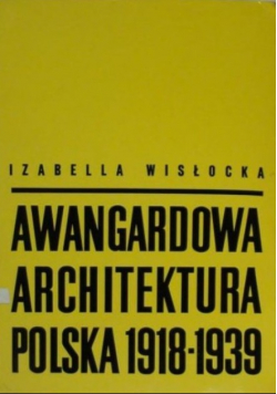 Awangardowa architektura polska 1918 - 1939