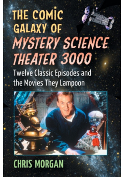 The Comic Galaxy of Mystery Science Theater 3000