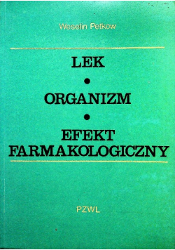Lek Organizm Efekt farmakologiczny